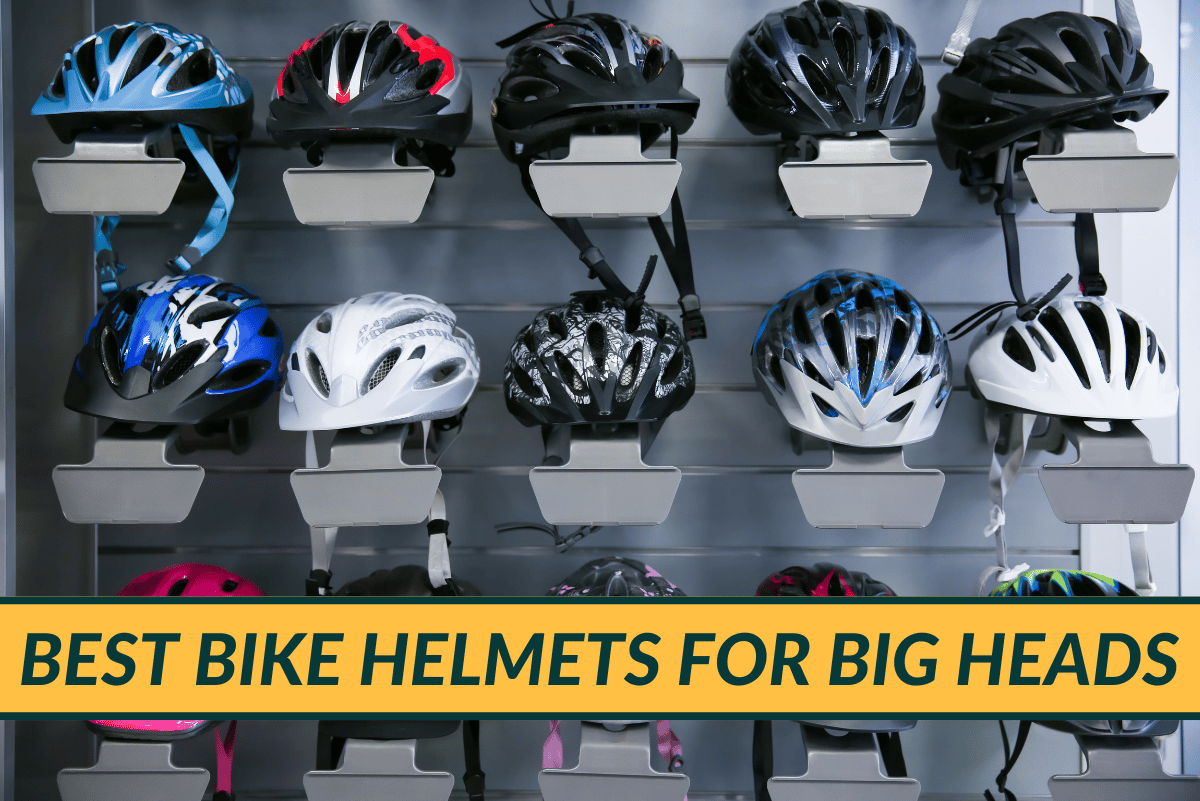Best Bike Helmets for Big Heads: Top 4 XL/XXL Helmets