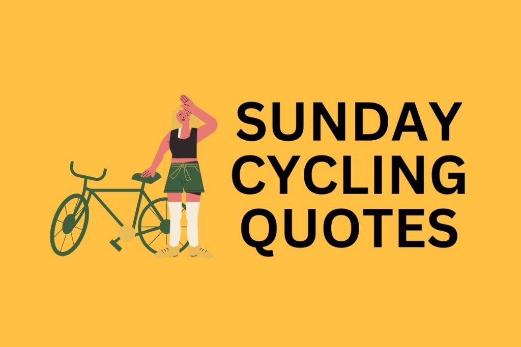 Sunday Cycling Quotes