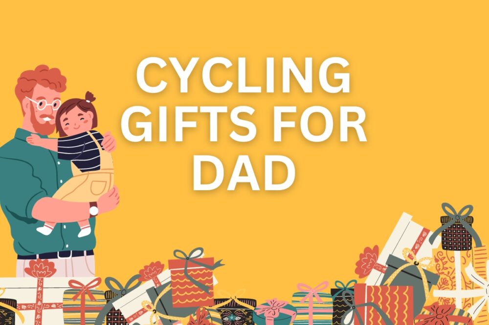 Cycling gifts for dad
