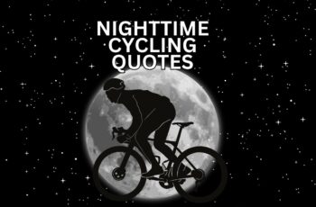Nighttime Cycling Quotes