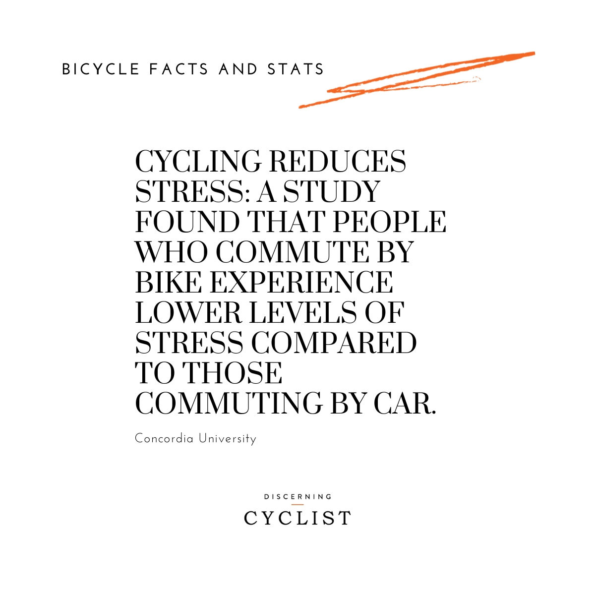 Cycling Reduces Stress: A study found that people who commute by bike experience lower levels of stress compared to those commuting by car.