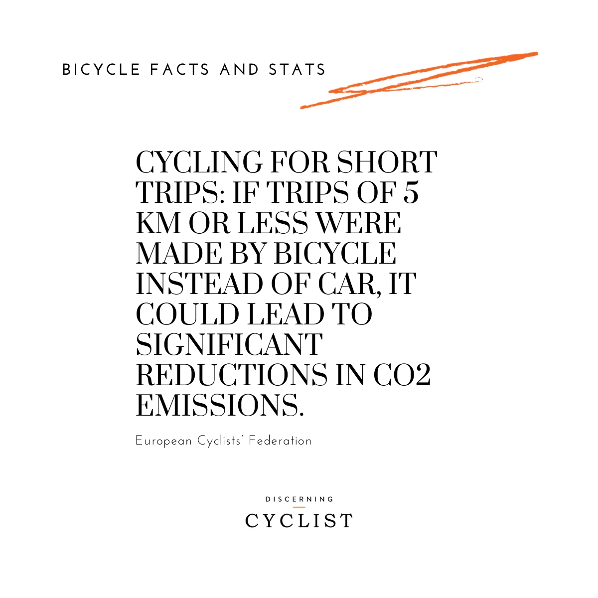 Cycling for Short Trips: If trips of 5 km or less were made by bicycle instead of car, it could lead to significant reductions in CO2 emissions.