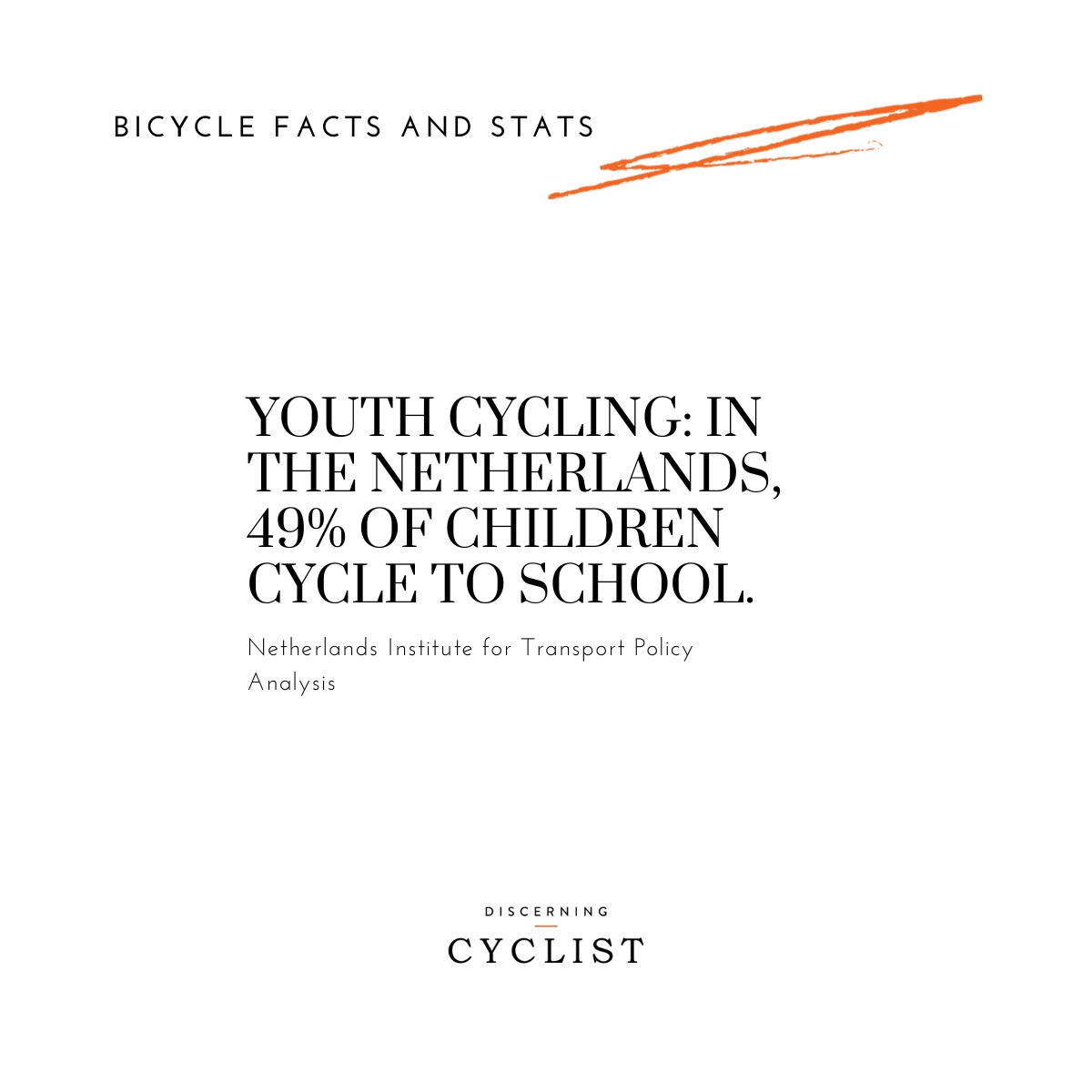 Youth Cycling: In the Netherlands, 49% of children cycle to school.