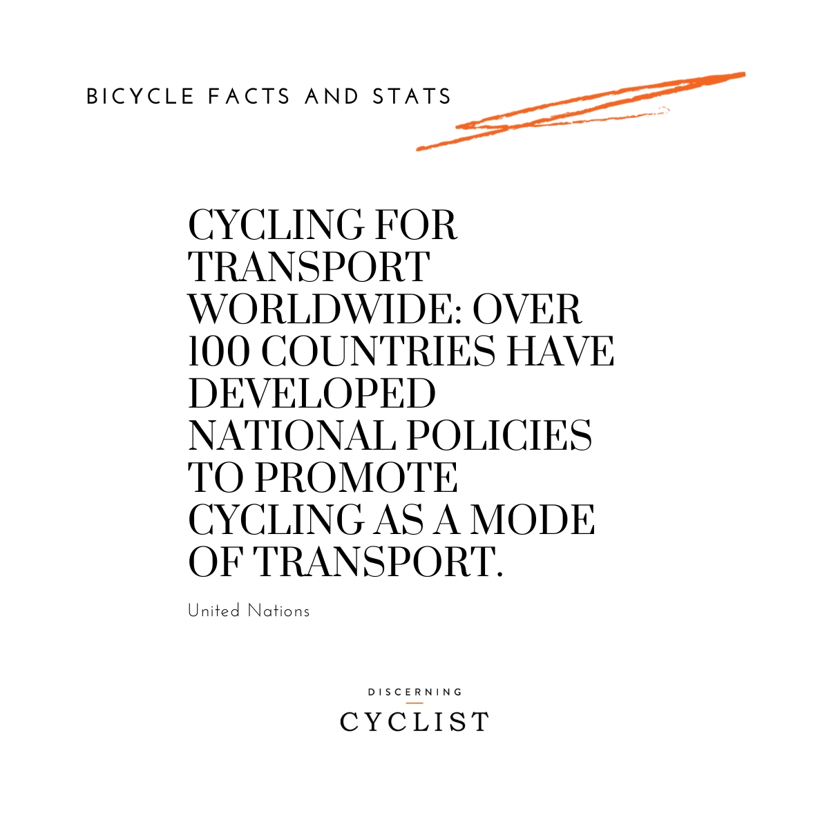Cycling for Transport Worldwide: Over 100 countries have developed national policies to promote cycling as a mode of transport.