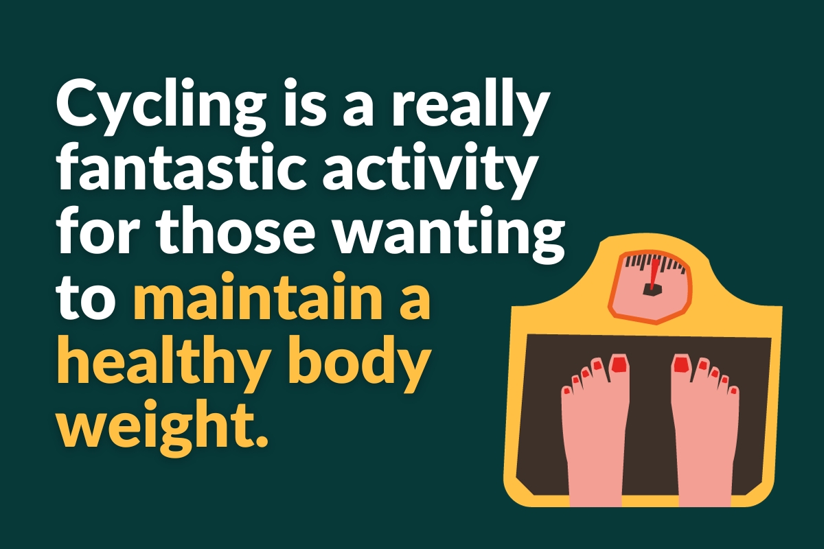 cycling is a really fantastic activity for those wanting to maintain a healthy body weight
