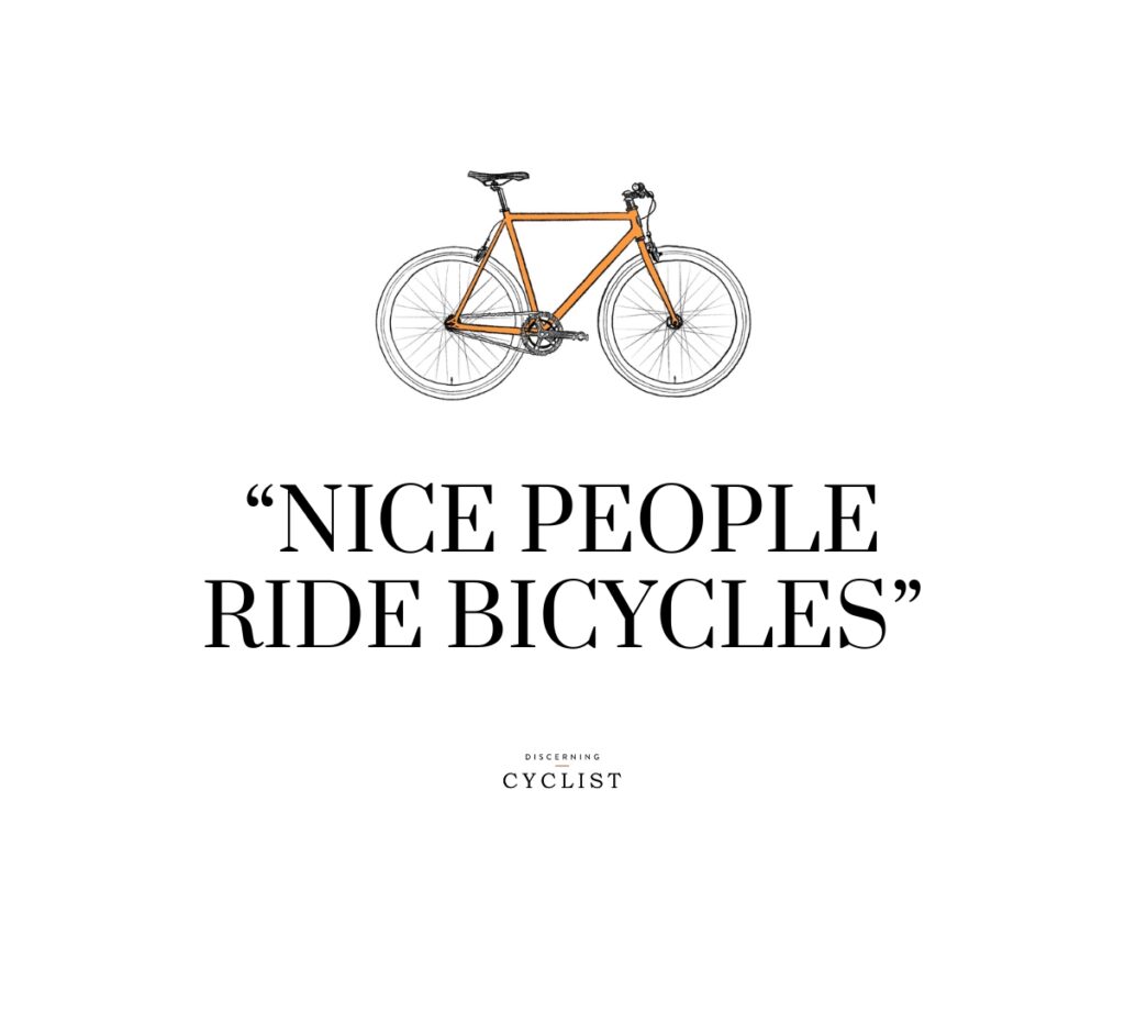 Nice People Ride Bicycles Cycling Meme
